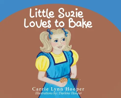 Malá Suzie rada pečie - Little Suzie Loves to Bake