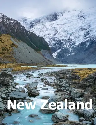 Nový Zéland: Kávový stolík Fotografia Cestovný obrazový album ostrova Oceánia a mesta Auckland Veľká veľkosť fotografií Obálka - New Zealand: Coffee Table Photography Travel Picture Book Album Of An Oceania Island And Auckland City Large Size Photos Cover