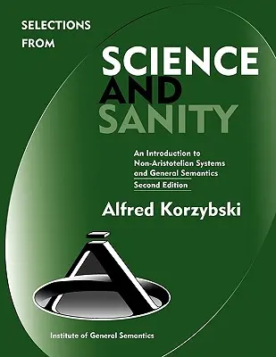 Výber z knihy Science and Sanity, druhé vydanie - Selections from Science and Sanity, Second Edition