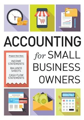 Účtovníctvo pre malých podnikateľov - Accounting for Small Business Owners