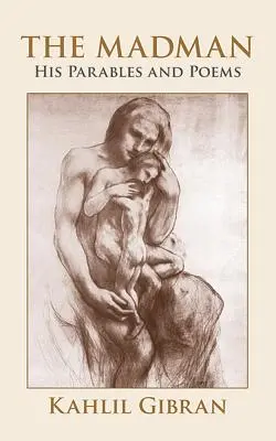 Blázon: jeho podobenstvá a básne - The Madman: His Parables and Poems