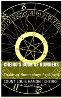 Cheirova kniha čísel (Cheiro (Pseudonym)) - Cheiro's Book of Numbers (Cheiro (Pseudonym))