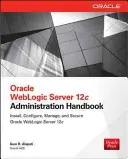 Príručka správy Oracle Weblogic Server 12c - Oracle Weblogic Server 12c Administration Handbook