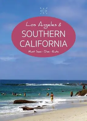 Sprievodca YOLO po Los Angeles a južnej Kalifornii: Cestovný sprievodca v plných farbách - The YOLO Guide to Los Angeles & Southern California: Full-Color Travel Guide