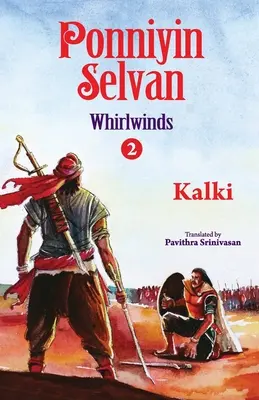 Ponniyin selvan- víry- časť 2 - Ponniyin selvan- whirlwinds- part 2