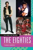 Pop Goes the Decade: Osemdesiate roky - Pop Goes the Decade: The Eighties