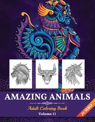 Úžasné zvieratá Omaľovánky JUMBO: Dokonalé antistresové vzory Zvieratá pre dospelých (zväzok 11) - Amazing Animals Coloring Book JUMBO: Perfect Stress Relieving Designs Animals for Adults (Volume 11)