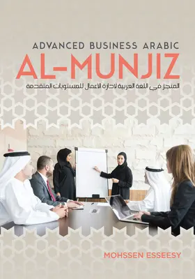 Al-Munjiz: Obchodná arabčina pre pokročilých - Al-Munjiz: Advanced Business Arabic