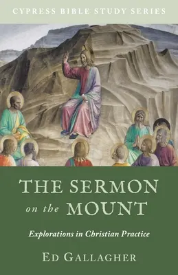 Kázanie na vrchu: Kresťanská prax: Kázanie na Kalvárii: Skúmanie kresťanskej praxe - The Sermon on the Mount: Explorations in Christian Practice