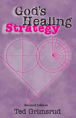 Božia stratégia uzdravovania, revidované vydanie: Úvod do hlavných tém Biblie - God's Healing Strategy, Revised Edition: An Introduction to the Bible's Main Themes