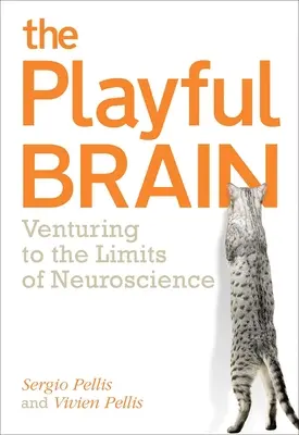 Hravý mozog: Vydajte sa na cestu k hraniciam neurovedy - Playful Brain: Venturing to the Limits of Neuroscience