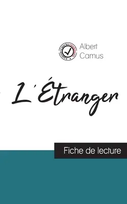 Cudzinec od Alberta Camusa (list na čítanie a úplná analýza diela) - L'tranger de Albert Camus (fiche de lecture et analyse complte de l'oeuvre)