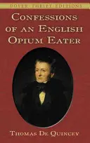 Spoveď anglického požierača ópia - Confessions of an English Opium Eater