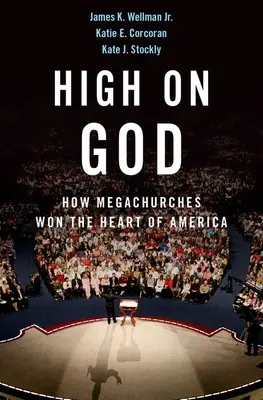 High on God: Ako si megazbory získali srdce Ameriky - High on God: How Megachurches Won the Heart of America