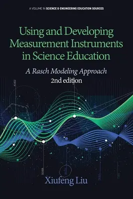 Používanie a vývoj meracích nástrojov v prírodovednom vzdelávaní: Raschov prístup k modelovaniu 2. vydanie - Using and Developing Measurement Instruments in Science Education: A Rasch Modeling Approach 2nd Edition