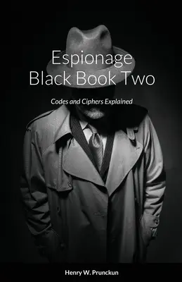 Čierna kniha špionáže dva: Vysvetlenie kódov a šifier - Espionage Black Book Two: Codes and Ciphers Explained