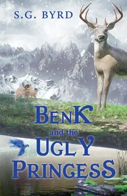 Benk a škaredá princezná: Montaland, kniha tretia - Benk and the Ugly Princess: Montaland, Book Three