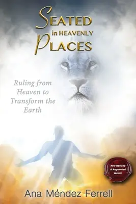 Sedieť na nebeských miestach: Nové prepracované a doplnené vydanie - Seated In Heavenly Places: New Revised and Augmented Version