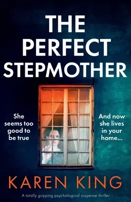 Dokonalá macocha: Úplne strhujúci psychologický triler - The Perfect Stepmother: A totally gripping psychological suspense thriller