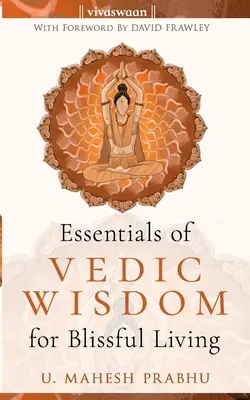 Základy védskej múdrosti pre blažený život - The Essentials of Vedic Wisdom for Blissful Living