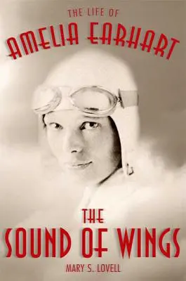 Zvuk krídel: Život Amelie Earhartovej - The Sound of Wings: The Life of Amelia Earhart