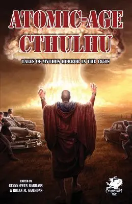 Cthulhu v atómovom veku (Chaosium Fiction - Atomic-Age Cthulhu (Chaosium Fiction