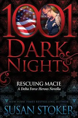 Záchrana Macie: novela o hrdinoch Delta Force - Rescuing Macie: A Delta Force Heroes Novella