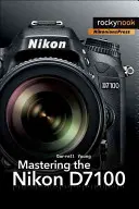 Ovládanie fotoaparátu Nikon D7100 - Mastering the Nikon D7100