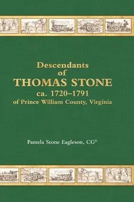 Potomkovia Thomasa Stonea, asi 1720-1791 z okresu Prince William, Virgínia - Descendants of Thomas Stone, ca.1720-1791 of Prince William County, Virginia
