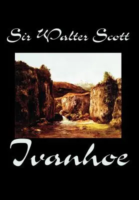 Ivanhoe by Sir Walter Scott, Beletria, Klasika - Ivanhoe by Sir Walter Scott, Fiction, Classics
