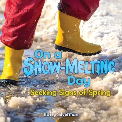 V deň, keď sa topí sneh: Hľadáme znaky jari - On a Snow-Melting Day: Seeking Signs of Spring