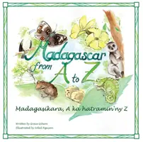 Madagaskar od A po Z: Madagaskarikara, A ka hatramin'ny Z - Madagascar from A to Z: Madagasikara, A ka hatramin'ny Z
