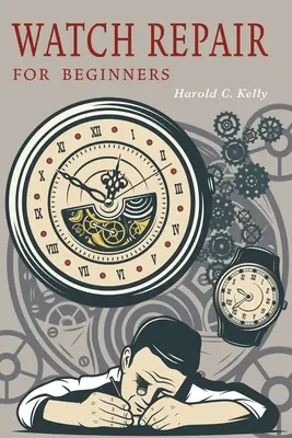Oprava hodiniek pre začiatočníkov - Watch Repair for Beginners