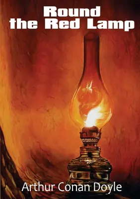 Okolo červenej lampy: zborník, v ktorom je zhromaždených 15 poviedok, ktoré napísal Arthur Conan Doyle. Ide o lekárske a fantazijné príbehy. Myšlienka ha - Round the Red Lamp: a volume collecting 15 short stories written by Arthur Conan Doyle. These are medical and fantasy stories. The idea ha