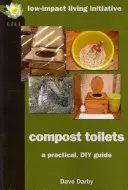 Kompostové toalety: Praktický sprievodca pre domácich majstrov - Compost Toilets: A Practical DIY Guide