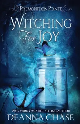Čarodejníctvo pre radosť: Paranormálny román pre ženy - Witching For Joy: A Paranormal Women's Fiction Novel