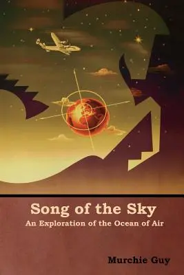Pieseň o oblohe: Výskum vzdušného oceánu - Song of the Sky: An Exploration of the Ocean of Air