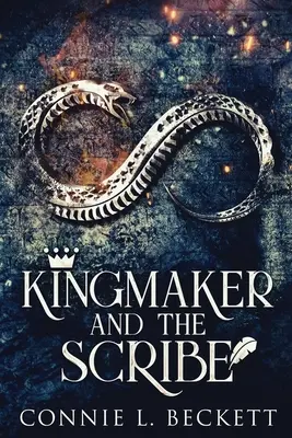Kingmaker a pisár: Vydanie s veľkým nákladom - Kingmaker And The Scribe: Large Print Edition