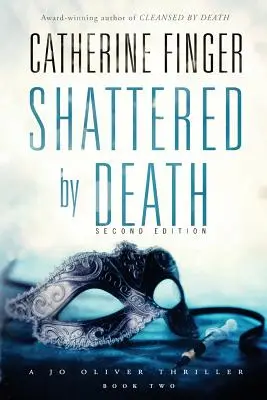 Zničený smrťou: Thriller Jo Oliverovej - Shattered by Death: A Jo Oliver Thriller