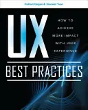 Najlepšie postupy UX: Ako dosiahnuť väčší účinok pomocou používateľského zážitku - UX Best Practices: How to Achieve More Impact with User Experience