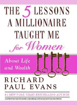 Päť lekcií pre ženy, ktoré mi dal milionár - The Five Lessons a Millionaire Taught Me for Women