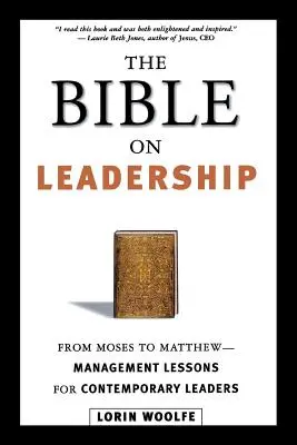Biblia o vodcovstve: Od Mojžiša po Matúša -- lekcie manažmentu pre súčasných lídrov - The Bible on Leadership: From Moses to Matthew -- Management Lessons for Contemporary Leaders