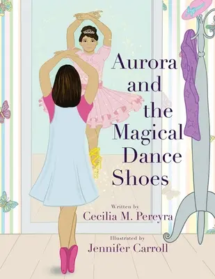 Aurora a čarovné tanečné topánky - Aurora and the Magical Dance Shoes