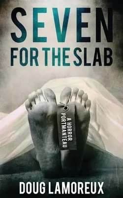 Sedem za dosku: Hororové portmanteau - Seven for the Slab: A Horror Portmanteau