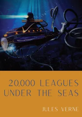 20 000 líg pod morom: Klasický dobrodružný vedecko-fantastický román francúzskeho spisovateľa Julesa Verna. - 20,000 Leagues Under the Seas: A classic science fiction adventure novel by French writer Jules Verne.