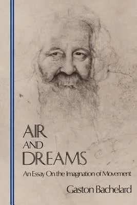 Vzduch a sny: Esej o predstavivosti pohybu - Air and Dreams: An Essay on the Imagination of Movement