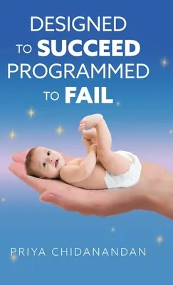 Navrhnuté na úspech Naprogramované na neúspech - Designed to Succeed Programmed to Fail