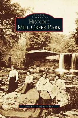 Historický park Mill Creek - Historic Mill Creek Park