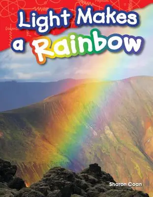 Svetlo tvorí dúhu - Light Makes a Rainbow