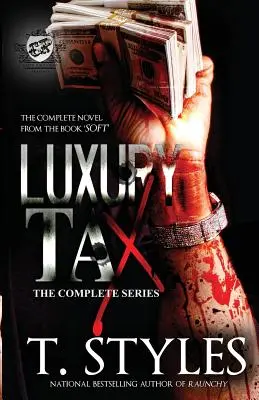 Daň z luxusu: Kompletná séria (The Cartel Publications Presents) - Luxury Tax: The Complete Series (the Cartel Publications Presents)